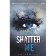 Shatter Me by Mafi, Tahereh, 9780606268684