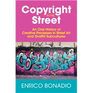 Copyright in the Street by Enrico Bonadio, 9781009198684