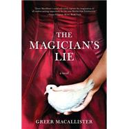 The Magician's Lie by Macallister, Greer, 9781402298684