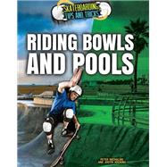 Riding Bowls and Pools by Michalski, Peter; Hocking, Justin, 9781477788684