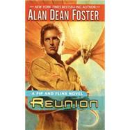 Reunion A Pip and Flinx novel by FOSTER, ALAN DEAN, 9780345418685