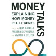 Money Talks by Bandelj, Nina; Wherry, Frederick F.; Zelizer, Viviana A., 9780691168685