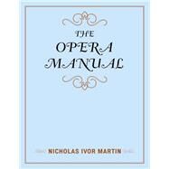The Opera Manual by Martin, Nicholas Ivor, 9780810888685