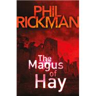 The Magus of Hay by Rickman, Phil, 9780857898685