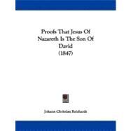 Proofs That Jesus of Nazareth Is the Son of David by Reichardt, Johann Christian, 9781104368685