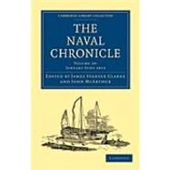 The Naval Chronicle by Clarke, James Stanier; McArthur, John, 9781108018685