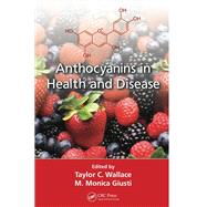 Anthocyanins in Health and Disease by Wallace; Taylor C., 9781138198685