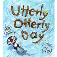 Utterly Otterly Day by Casanova, Mary; Hoyt, Ard, 9781416908685