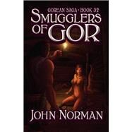 Smugglers of Gor by Norman, John, 9781497648685