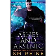 Ashes and Arsenic by Reine, S. M., 9781506168685