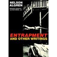 Entrapment and Other Writings by Algren, Nelson; Horvath, Brooke; Simon, Dan, 9781583228685