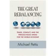 The Great Rebalancing by Pettis, Michael, 9780691158686