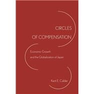 Circles of Compensation by Calder, Kent E., 9780804798686