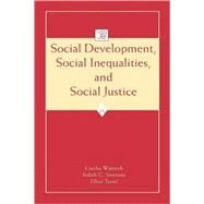 Social Development, Social Inequalities, and Social Justice by Wainryb; Cecilia, 9780805858686