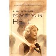 Prospero in Hell by Lamplighter, L. Jagi, 9781429938686