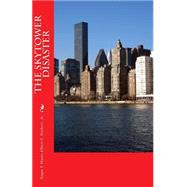 The Skytower Disaster by Myers, Roger P.; Herbert, Albert E., Jr., 9781453768686