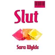 Slut by Wylde, Sara, 9781502718686