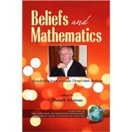 Beliefs and Mathematics : Festschrift in honor of Guenter Toerner's 60th Birthday (PB) by Sriraman, Bharath, 9781593118686