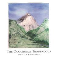 The Occasional Troubadour by Coleman, Victor; Bolduc, David, 9781897388686