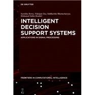 Intelligent Decision Support Systems by Borra, Surekha; Dey, Nilanjan; Bhattacharyya, Siddhartha; Bouhlel, Mohamed Salim, 9783110618686