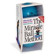 The Miracle Ball Method by Petrone, Elaine, 9780761128687