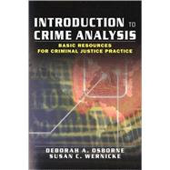 Introduction to Crime Analysis: Basic Resources for Criminal Justice Practice by Osborne; Deborah, 9780789018687