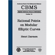 Rational Points on Modular Elliptic Curves by Darmon, Henri, 9780821828687