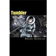 Tumbler by Gamblin, Brand; Wright, Cheyenne, 9781449968687