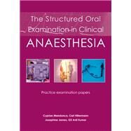 The Structured Oral Examination in Clinical Anaesthesia by Mendonca, Cyprian, 9781903378687