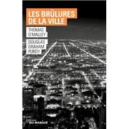 Les brulures de la ville by Thomas O'Malley; Douglas Graham Purdy, 9782702448687