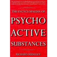The Encyclopaedia of Psychoactive Substances by Rudgley, Richard, 9780312198688