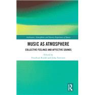 Spaces of Atmosphere in Music by Riedel; Friedlind, 9780815358688