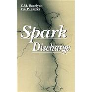Spark Discharge by Bazelyan; Eduard M., 9780849328688