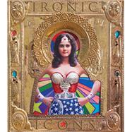 Ironic Icons by Popov, Valentin (CON), 9780997148688