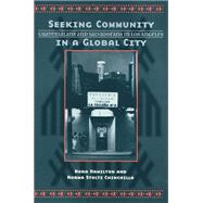 Seeking Community in a Global City by Hamilton, Nora; Chinchilla, Norma Stoltz, 9781566398688