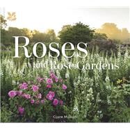 Roses and Rose Gardens by Masset, Claire, 9781911358688