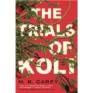 The Trials of Koli by Carey, M. R., 9780316458689