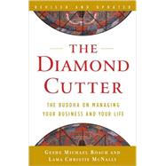 The Diamond Cutter The Buddha on Managing Your Business and Your Life by Roach, Geshe Michael; McNally, Lama Christie, 9780385528689