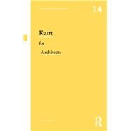 Kant for Architects by Morgan; Diane, 9780415698689