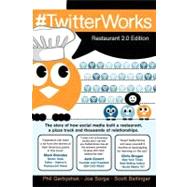 #twitterworks by Gerbyshak, Phil; Sorge, Joe; Baitinger, Scott, 9781452818689