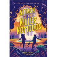 Attack of the Killer Komodos by Short, Summer Rachel, 9781534468689