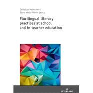 Plurilingual Literacy Practices at School and in Teacher Education by Melo-Pfeifer, Silvia; Helmchen, Christian, 9783631738689