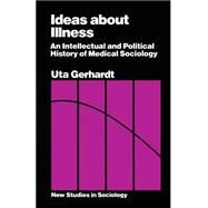 Ideas About Illness by Gerhardt, Uta, 9780333248690