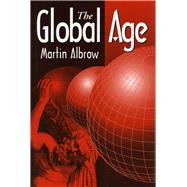 The Global Age by Albrow, Martin, 9780804728690