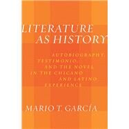 Literature As History by Garca, Mario T., 9780816538690