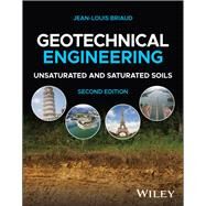 Geotechnical Engineering Unsaturated and Saturated Soils by Briaud, Jean-Louis, 9781119788690