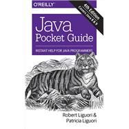 Java Pocket Guide by Liguori, Robert; Liguori, Patricia, 9781491938690