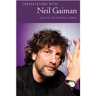 Conversations With Neil Gaiman by Sommers, Joseph Michael, 9781496818690
