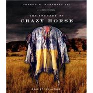 The Journey Of Crazy Horse by Marshall, Joseph M., III, 9781565118690