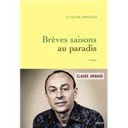 Brves saisons au paradis by Claude Arnaud, 9782246788690